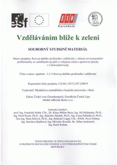 kniha Vzděláváním blíže k zeleni souborný studijní materiál, Mendelova zemědělská a lesnická univerzita v Brně 2007