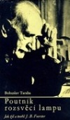 kniha Poutník rozsvěcí lampu Jak žil a tvořil J.B. Foerster : Ze zápisků Mistrova přítele a důvěrníka, Panton 1968