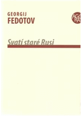kniha Svatí staré Rusi, Pavel Mervart 2011