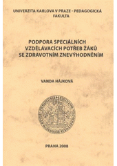 kniha Podpora speciálních vzdělávacích potřeb žáků se zdravotním znevýhodněním, Univerzita Karlova, Pedagogická fakulta 2008