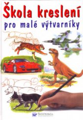 kniha Škola kreslení pro malé výtvarníky, Svojtka & Co. 2003