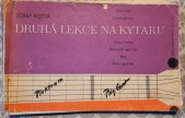 kniha Druhá lekce na kytaru  Melodie doprovod bas, Supraphon 1968