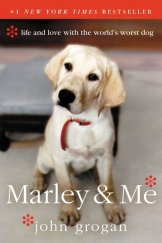 kniha Marley & Me Life and Love with the World's Worst Dog, HarperCollins 2005