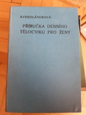 kniha Příručka denního tělocviku pro ženy, F. Topič 1928