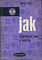 kniha Elektrické hry a kouzla, Mladá fronta 1958