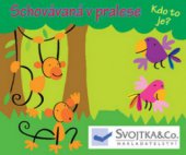 kniha Schovávaná v pralese kdo to je?, Svojtka & Co. 2009