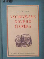 kniha Vychováváme nového člověka, Lid. dem. 1957