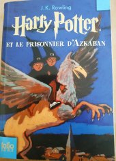 kniha Harry Potter Et Le Prisonnier D´Azkaban, Gallimard Jeunesse 2009