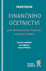 kniha Praktikum finančního účetnictví pro ekonomická, finanční a právní studia, Aleš Čeněk 2010