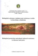 kniha Biologická ochrana a indukovaná rezistence rostlin k chorobám a škůdcům = Biological Protection and Plants Induced Resistance to Diseases and Pests : 8. odborný seminář, 25.11.2010, Výzkumný ústav rostlinné výroby 2010