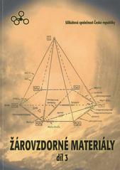 kniha Žárovzdorné materiály. Díl III., - Bázické žiaruvzdorné materiály, ČSVTS - Silikátová společnost České republiky 2010