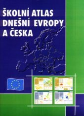 kniha Školní atlas dnešní Evropy a Česka, Terra 2003