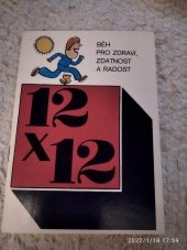 kniha Běh pro zdraví, zdatnost a radost 12x12, Sportpropag 1987