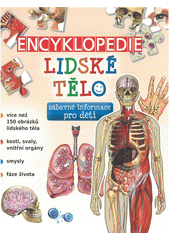 kniha Encyklopedie lidské tělo zábavné informace pro děti, Sun 2018