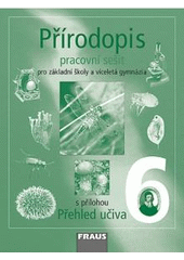 kniha Přírodopis pro 6. ročník základní školy a primu víceletého gymnázia pracovní sešit, Fraus 2004