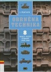 kniha Obrněná technika. 8, - Belgie, Dánsko, Estonsko, Finsko, Irsko, Jugoslávie, Lotyšsko, Nizozemsko, Švédsko, Švýcarsko 1919-1945, Ares 2008