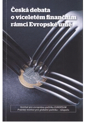 kniha Česká debata o víceletém finančním rámci Evropské unie, Institut pro evropskou politiku EUROPEUM 2011