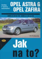 kniha Údržba a opravy automobilů Opel Astra G hatchback, sedan, caravan, coupé, Opel Zafira [Astra od 3/98 do 2/04, Zafira od 4/99 do 6/05] : zážehové motory ... : vznětové motory, Kopp 2006