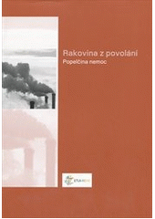 kniha Rakovina z povolání Popelčina nemoc, Českomoravská konfederace odborových svazů 2008