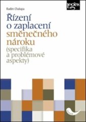 kniha Řízení o zaplacení směnečného nároku (specifika a problémové aspekty), Leges 2019