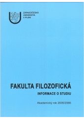 kniha Fakulta filozofická informace o studiu : akademický rok 2005/2006, Západočeská univerzita v Plzni 2005