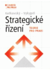 kniha Strategické řízení teorie pro praxi, C. H. Beck 2002