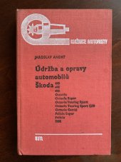 kniha Údržba a opravy automobilů Škoda 440, 445, 450, Octavia, Octavia Super, Octavia Touring Sport, Octavia Touring Sport 1200, Octavia Combi, Felicia, Felicia Super, 1202, SNTL 1973