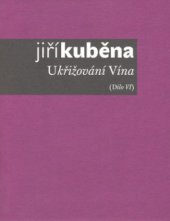 kniha Ukřižování Vína (dílo VI), Host 2008