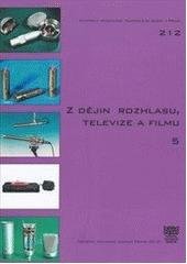 kniha Z dějin rozhlasu, televize a filmu 5, Národní technické muzeum v Praze 2010