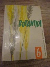 kniha Botanika 6 pro šestý ročník základních devítiletých škol, Státní pedagogické nakladatelství 1963