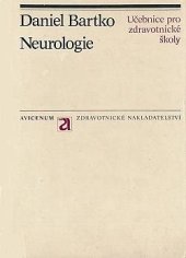 kniha Neurologie Učebnice pro stř. zdravot. školy, stud. obory zdravot., dětská a ženská sestra, Avicenum 1981