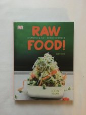 kniha Raw Food Vitaminreich & pur - rohkost geniessen, Dorling Kindersley 2014