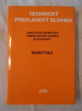 kniha Technický prekladový slovník Robotika, Alfa 1988