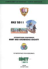 kniha International Conference Army and Knowledge Society in the framework of accompanying scientific program of CATE 2011 (Community - Army - Technology - Environment) : conference proceedings : [Brno], 11 May 2011, University of Defence 2011