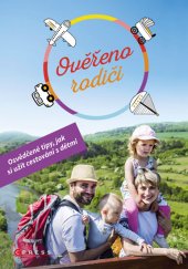 kniha Ověřeno rodiči Tipy od rodičů pro rodiče, jak cestovat s dětmi, aby si to užila celá rodina, CPress 2018