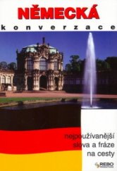 kniha Německá konverzace [nejpoužívanější slova a fráze na cesty], Rebo 2005