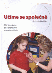 kniha Učíme se společně tvůrčí přístup k výuce dětí s kombinovaným a zrakovým postižením, Společnost pro ranou péči 2009