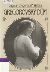 kniha Gregorovský dům přemýšlení nad tím, co bylo, i o tom, co je, X-Egem 1995