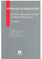 kniha Přehled judikatury. I., - Trestné činy proti svobodě a lidské důstojnosti., ASPI  2008