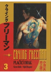 kniha Crying Freeman - Plačící drak 3., Crew 2012