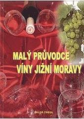 kniha Malý průvodce víny jižní Moravy, Nová Forma 2011