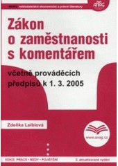 kniha Zákon o zaměstnanosti s komentářem včetně prováděcích předpisů k 1.3.2005, Anag 2005