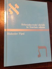 kniha Hebrejsko-český slovník ke Starému zákonu, Kalich 1997