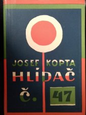 kniha Hlídač č. 47, Československý spisovatel 1953