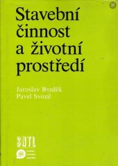 kniha Stavební činnost a životní prostředí, SNTL 1987