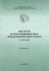 kniha Deutsch in Politikbereichen der Europäischen Union, Slezská univerzita v Opavě, Obchodně podnikatelská fakulta v Karviné 2010