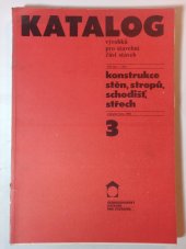 kniha Katalog výrobků pro stavební část staveb  konstrukce stěn, stropů, schodišť, střech , ČSVA 1988