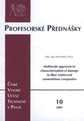 kniha Multiscale approach to characterization of damage in fiber reinforced cementitious composites = Víceúrovňový přístup k popisu poškození ve vláknocementových kompozitech, ČVUT 2009