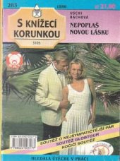 kniha Nepoplaš novou lásku, Ivo Železný 1998