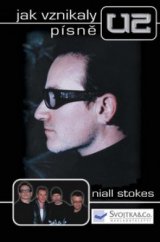 kniha Jak vznikaly písně U2, Svojtka & Co. 2008